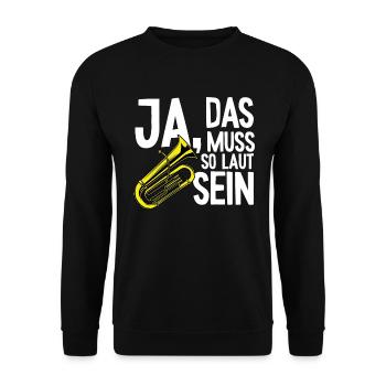 Tuba muss so laut Instrument Tubaspieler Tubist - Unisex Pullover - Schwarz - Vorne - Alina (178cm) & Michal (187cm)