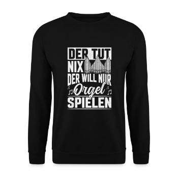 Orgel der tut nix Orgelspieler Pfeifenorgel Organi - Unisex Pullover - Schwarz - Vorne - Alina (178cm) & Michal (187cm)