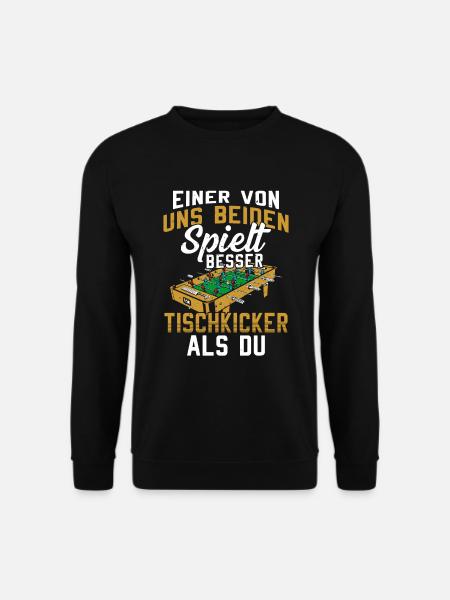 Einer von uns spielt besser Tischkicker - Unisex Pullover - Schwarz