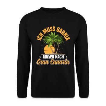 Ich muss garnix Gran Canaria Kanaren - Unisex Pullover - Schwarz - Vorne - Alina (178cm) & Michal (187cm)