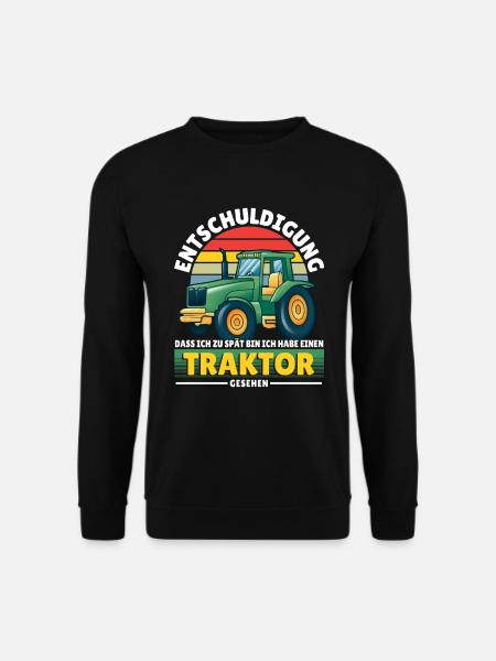 Entschuldigung Zu Spät Traktor Gesehen Trecker - Unisex Pullover - Schwarz