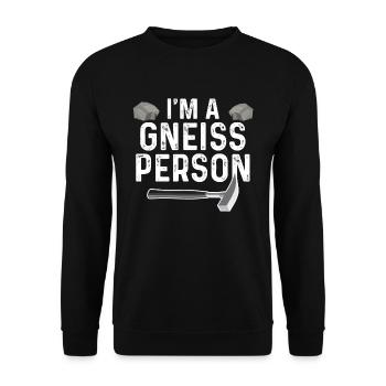Geologie - Im A Gneiss Person - Unisex Pullover - Schwarz - Vorne - Alina (178cm) & Michal (187cm)