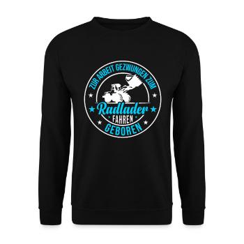 Zum Radlader fahren geboren Radladerfahrer - Unisex Pullover - Schwarz - Vorne - Alina (178cm) & Michal (187cm)