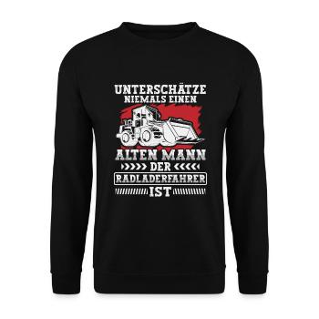 Radladerfahrer unterschätze niemals Radlader - Unisex Pullover - Schwarz - Vorne - Alina (178cm) & Michal (187cm)