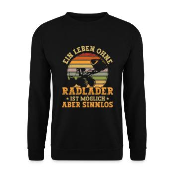 Leben ohne Radlader sinnlos Radladerfahrer - Unisex Pullover - Schwarz - Vorne - Alina (178cm) & Michal (187cm)