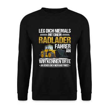 Radlader Radladerfahrer leg dich nicht an - Unisex Pullover - Schwarz - Vorne - Alina (178cm) & Michal (187cm)