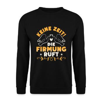 Keine Zeit die Firmung ruft Firmpatin - Unisex Pullover - Schwarz - Vorne - Alina (178cm) & Michal (187cm)