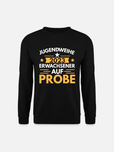 Jugendweihe 2023 erwachsener auf Bewährung - Unisex Pullover - Schwarz