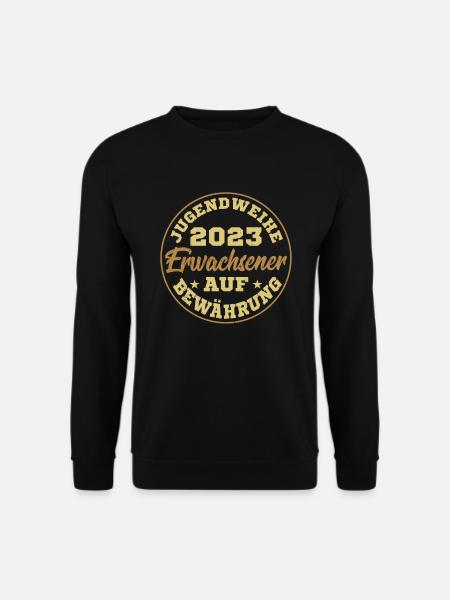 Jugendweihe 2023 erwachsener auf Bewährung - Unisex Pullover - Schwarz