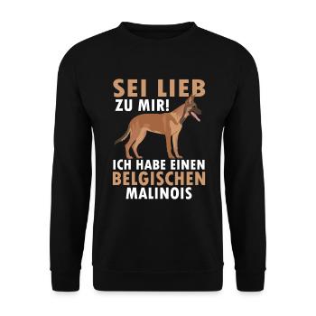 Belgischer Malinois sei lieb zu mir Schäferhund - Unisex Pullover - Schwarz - Vorne - Alina (178cm) & Michal (187cm)