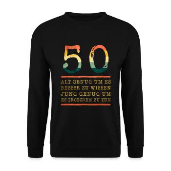 50 Alt Genug Um Es Besser Zu Wissen Jung Genug - Unisex Pullover - Schwarz - Vorne - Alina (178cm) & Michal (187cm)