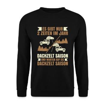 Gibt 2 Zeiten Im Jahr Dachzelt Saison Und Warten - Unisex Pullover - Schwarz - Vorne - Alina (178cm) & Michal (187cm)