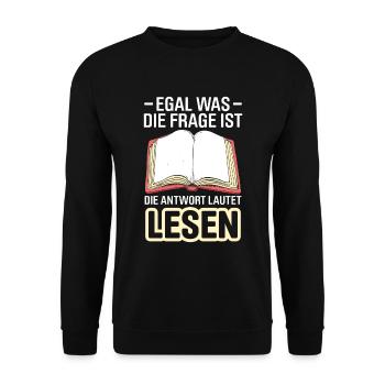 Egal Was Die Frage Ist Die Antwort Lautet Lesen - Unisex Pullover - Schwarz - Vorne - Alina (178cm) & Michal (187cm)