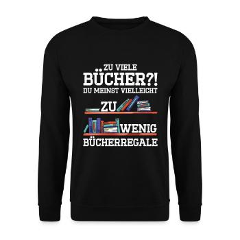 Zu Viele Bücher Vielleicht Zu Wenig Bücherregale - Unisex Pullover - Schwarz - Vorne - Alina (178cm) & Michal (187cm)