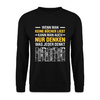 Wenn Man Keine Bücher Liest Denken Was Jeder Denkt - Unisex Pullover - Schwarz - Vorne - Alina (178cm) & Michal (187cm)