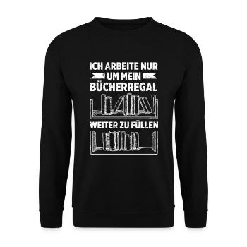 Ich Arbeite Um Mein Bücherregal Weiter Zu Füllen - Unisex Pullover - Schwarz - Vorne - Alina (178cm) & Michal (187cm)