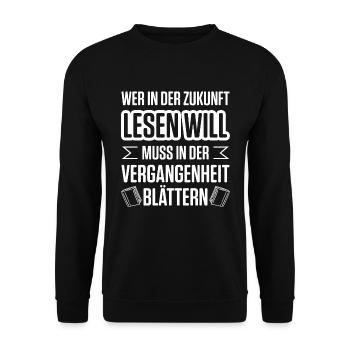 In Zukunft Lesen Muss In Vergangenheit Blättern - Unisex Pullover - Schwarz - Vorne - Alina (178cm) & Michal (187cm)