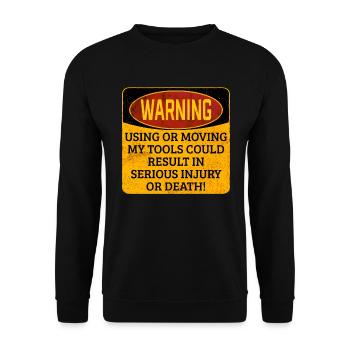Toolkit Toolbox Warning Using Or Moving My Tools - Unisex Sweatshirt - black - Front - Alina (178cm) & Michal (187cm)