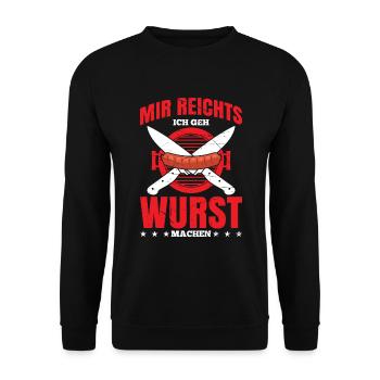 Mir Reichts Ich Geh Wurst Machen Metzger - Unisex Pullover - Schwarz - Vorne - Alina (178cm) & Michal (187cm)