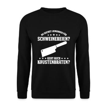 Du Suchst Jemanden Für Schweinereien Krustenbraten - Unisex Pullover - Schwarz - Vorne - Alina (178cm) & Michal (187cm)