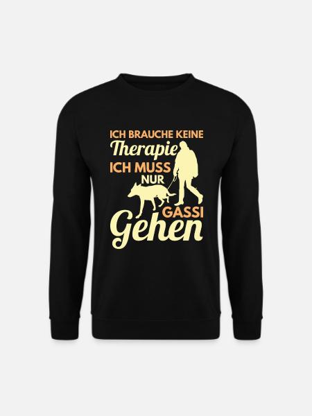 Ich brauche keine Therapie Hund Gassi - Unisex Pullover - Schwarz