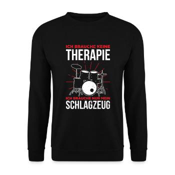 Ich Brauche Keine Therapie Ich Brauche Schlagzeug - Unisex Pullover - Schwarz - Vorne - Alina (178cm) & Michal (187cm)