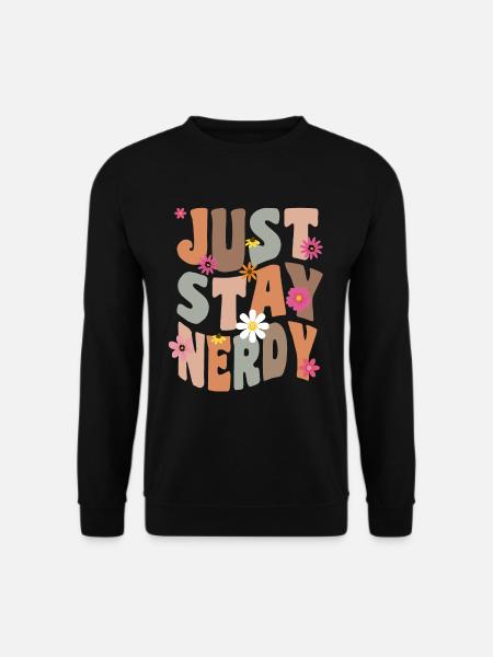 Restez nerdy - Sweat-shirt Unisexe - noir
