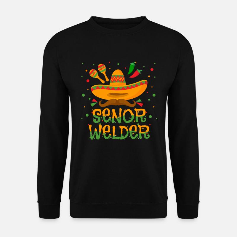 Senor Welder - Unisex Sweatshirt - black