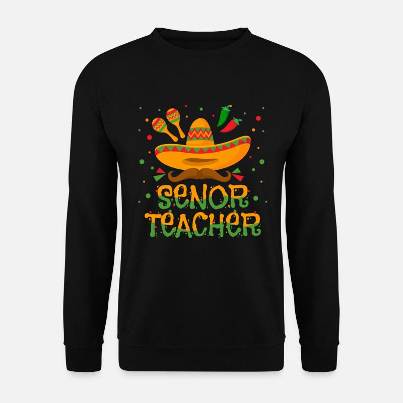 Senor Teacher - Unisex Sweatshirt - black