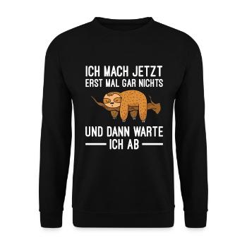 Ich Mach Jetzt Erst Mal Gar Nichts Und Dann Warte - Unisex Pullover - Schwarz - Vorne - Alina (178cm) & Michal (187cm)