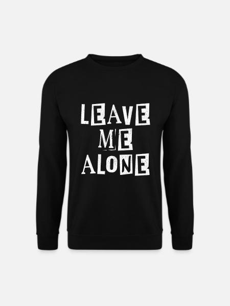 Laisse moi tranquille - Sweat-shirt Unisexe - noir