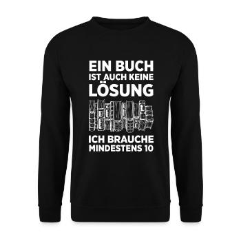 Ein Buch Ist Auch Keine Lösung Ich Brauche Mindest - Unisex Pullover - Schwarz - Vorne - Alina (178cm) & Michal (187cm)