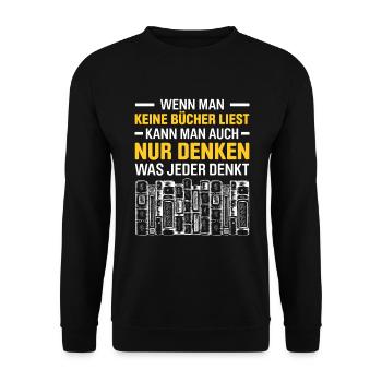 Wenn Man Keine Bücher Liest Kann Man Auch Nur Denk - Unisex Pullover - Schwarz - Vorne - Alina (178cm) & Michal (187cm)
