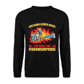 Ich Kann Leider Nicht Ich Muss Zur Feuerwehrprobe - Unisex Pullover - Schwarz - Vorne - Alina (178cm) & Michal (187cm)