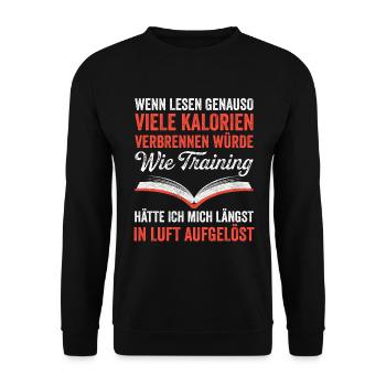 Wenn Lesen Genauso Viele Kalorien Verbrennen Würde - Unisex Pullover - Schwarz - Vorne - Alina (178cm) & Michal (187cm)
