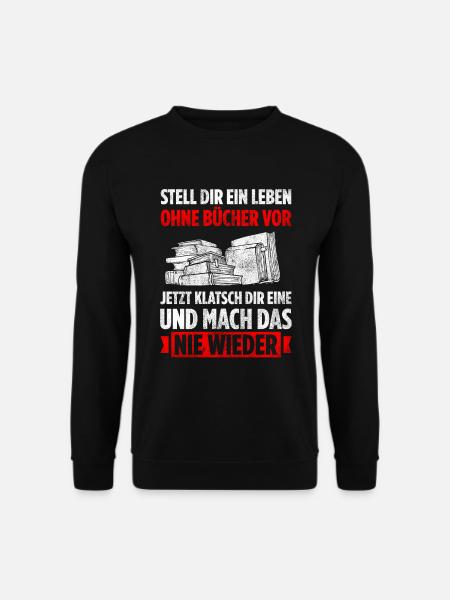 Stell Dir Ein Leben Ohne Bücher Vor Jetzt Klatsch - Unisex Pullover - Schwarz