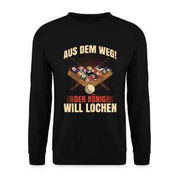 Aus Dem Weg! Der König Will Lochen - Unisex Pullover - Schwarz - Vorne - Alina (178cm) & Michal (187cm)