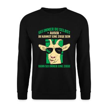 Sei Immer Du Selbst Außer Du Kannst Eine Ziege Sei - Unisex Pullover - Schwarz - Vorne - Alina (178cm) & Michal (187cm)