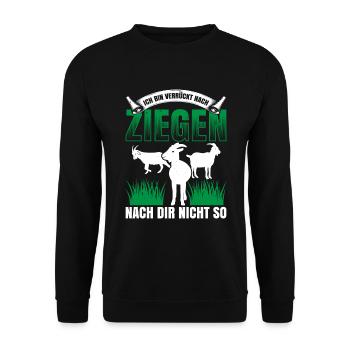 Ich Bin Verrückt Nach Ziegen Nach Dir Nicht So - Unisex Pullover - Schwarz - Vorne - Alina (178cm) & Michal (187cm)