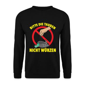 Bitte Die Tauben Nicht Würzen Geschenk - Unisex Pullover - Schwarz - Vorne - Alina (178cm) & Michal (187cm)