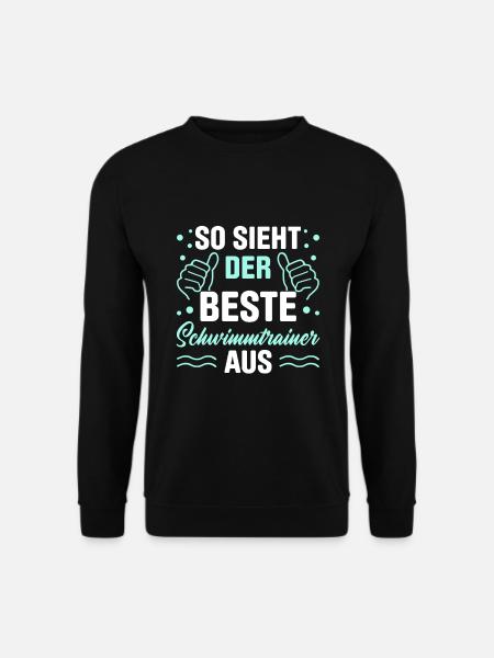 So Sieht Der Beste Schwimmtrainer Aus - Unisex Pullover - Schwarz