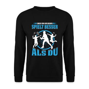 Einer Von Uns Beiden Spielt Besser Als Du - Unisex Pullover - Schwarz - Vorne - Alina (178cm) & Michal (187cm)