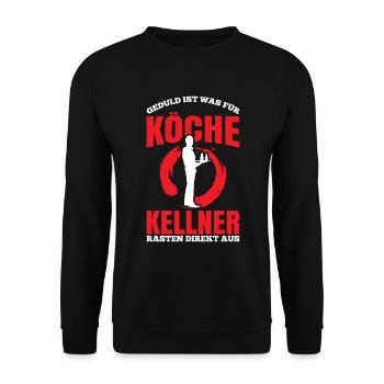 Geduld Ist Was Für Köche Kellner Rasten Direkt Aus - Unisex Pullover - Schwarz - Vorne - Alina (178cm) & Michal (187cm)