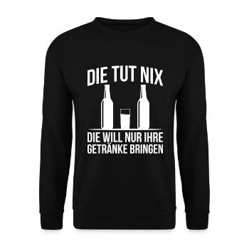 Die Tut Nix Die Will Nur Ihre Getränke Bringen - Unisex Pullover - Schwarz - Vorne - Alina (178cm) & Michal (187cm)