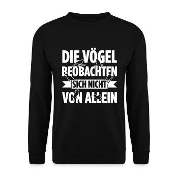 Die Vögel Beobachten Sich Nicht Von Allein - Unisex Pullover - Schwarz - Vorne - Alina (178cm) & Michal (187cm)