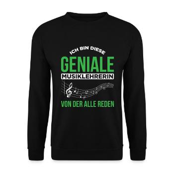 Ich Bin Diese Geniale Musiklehrerin Von Der Alle R - Unisex Pullover - Schwarz - Vorne - Alina (178cm) & Michal (187cm)