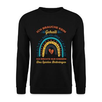 Ich Brauche Kein Gehalt Ich Möchte Nur Kindern Das - Unisex Pullover - Schwarz - Vorne - Alina (178cm) & Michal (187cm)