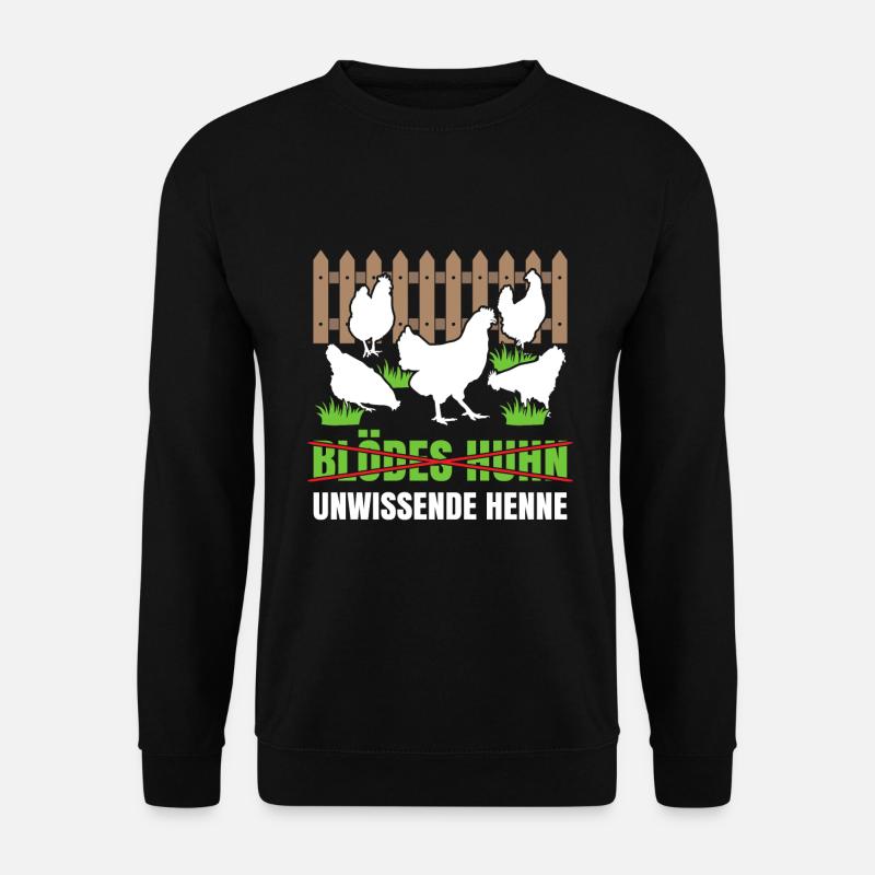 Blödes Huhn Unwissende Henne Geschenk - Unisex Pullover - Schwarz