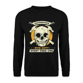 Dachdecker Nur Gott Steht Über Uns Geschenk - Unisex Pullover - Schwarz - Vorne - Alina (178cm) & Michal (187cm)