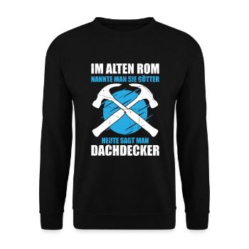 Im Alten Rom Nannte Man Sie Götter Heute Sagt Man - Unisex Pullover - Schwarz - Vorne - Alina (178cm) & Michal (187cm)